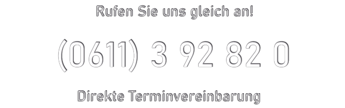 Rufen Sie uns jetzt unverbindlich an unter: 0611392820